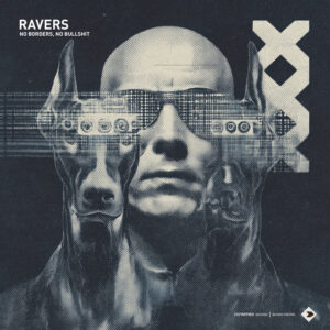 RAVERS - NO BORDERS, NO BULLSHIT