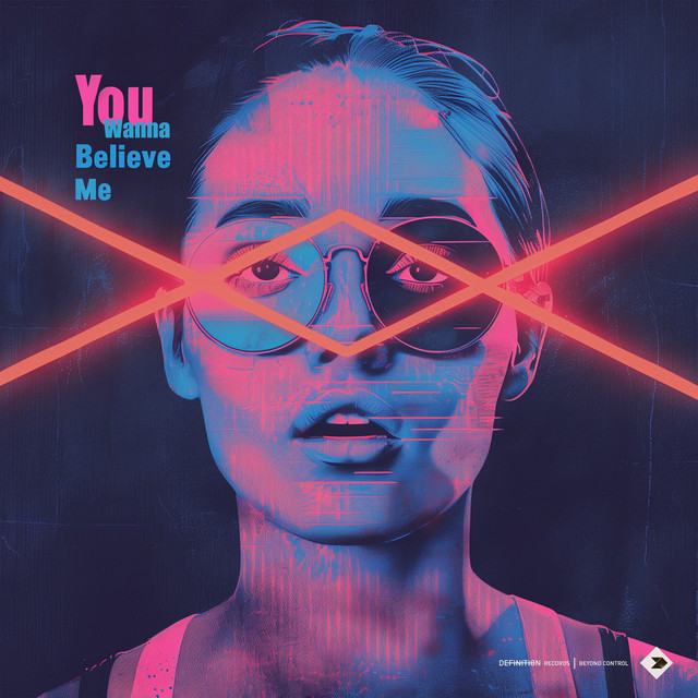 You Wanna Believe Me (Edits)