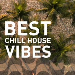Best Chill & Deep House Vibes